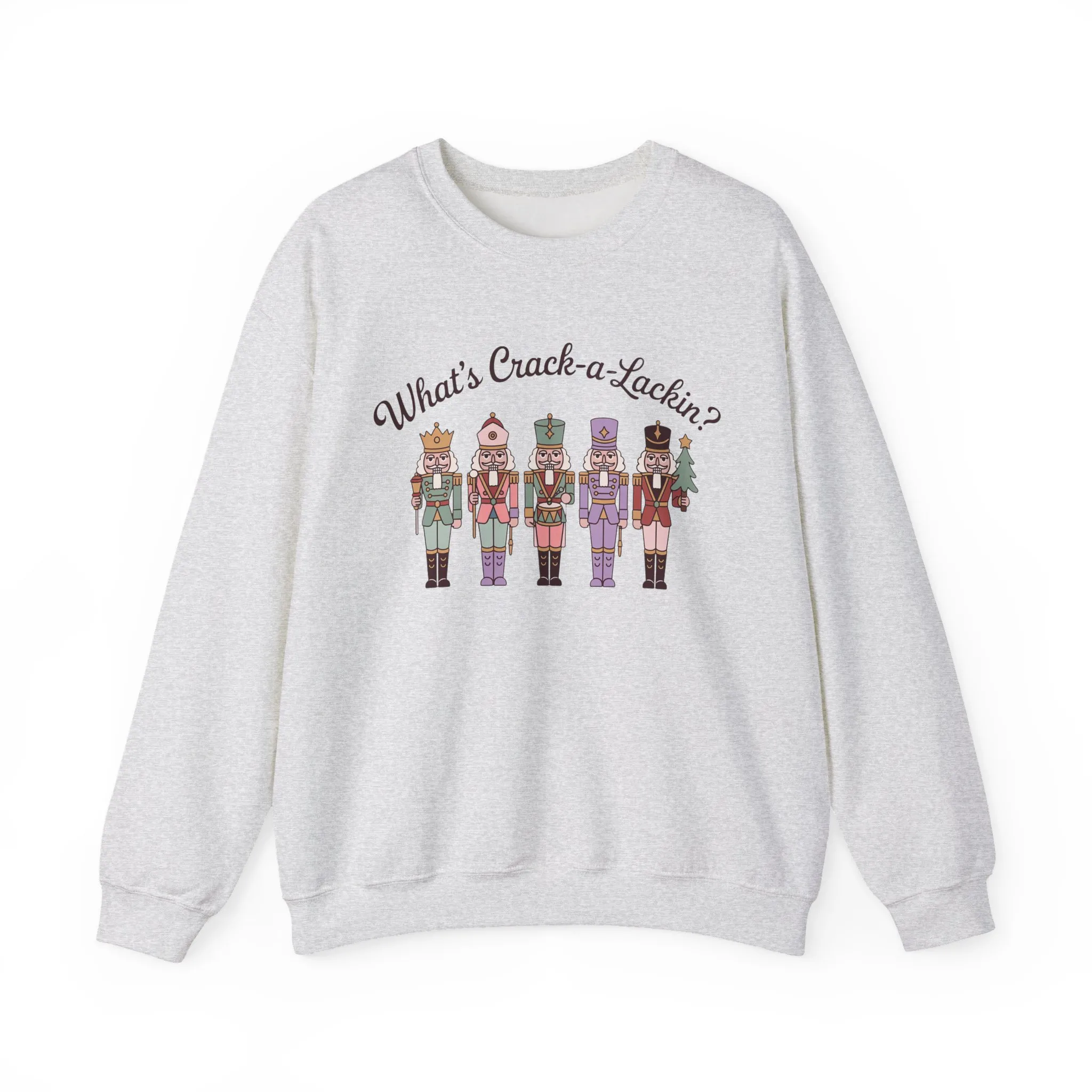 What's Crack-a-Lackin? Women's Funny Christmas Sweatshirt, Nutcracker Squad Sweater, Cozy Holiday Pullover - Image 4