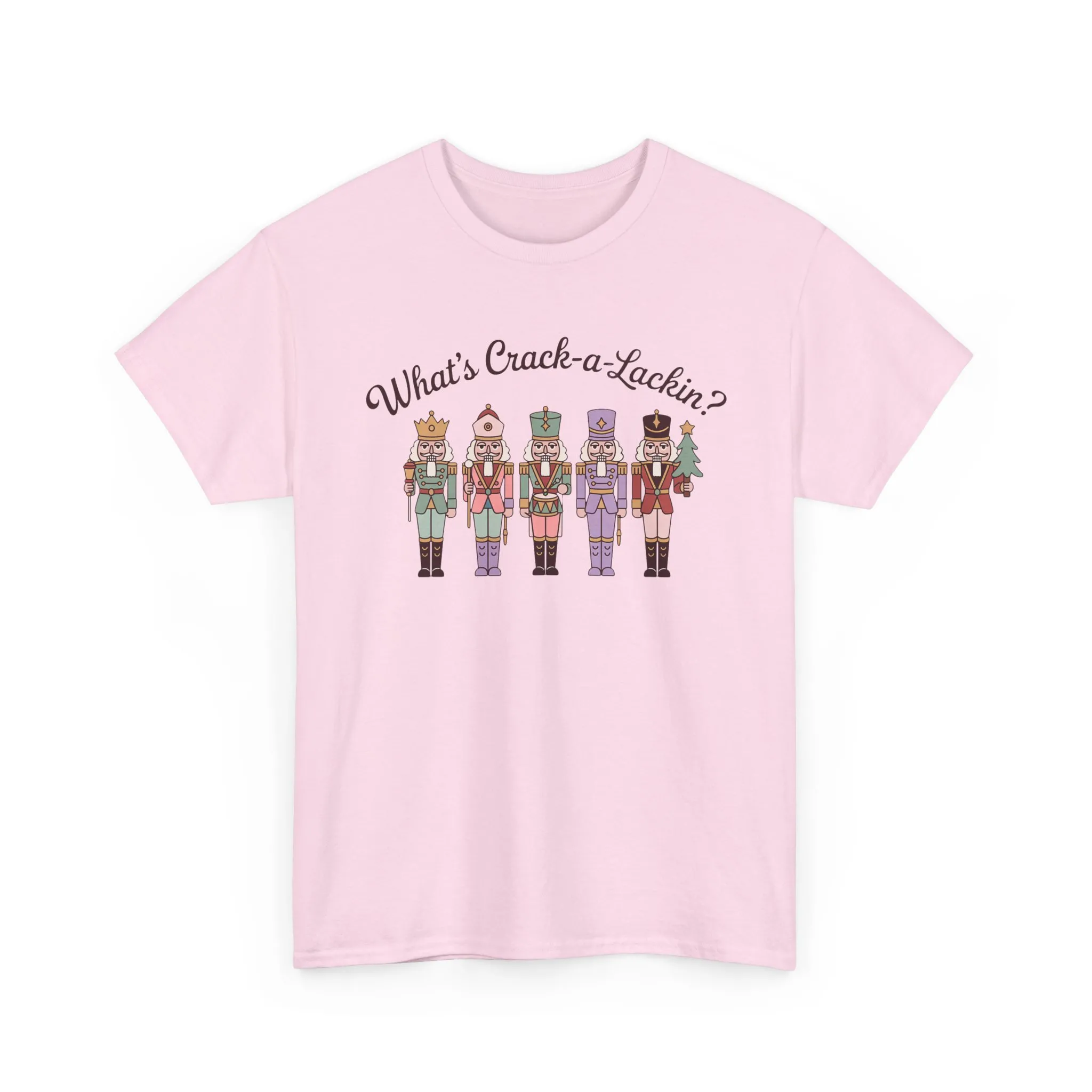 What's Crack-a-Lackin? Women's Funny Christmas T-Shirt, Nutcracker Squad Tee, Holiday Humor Top for Her - Image 19