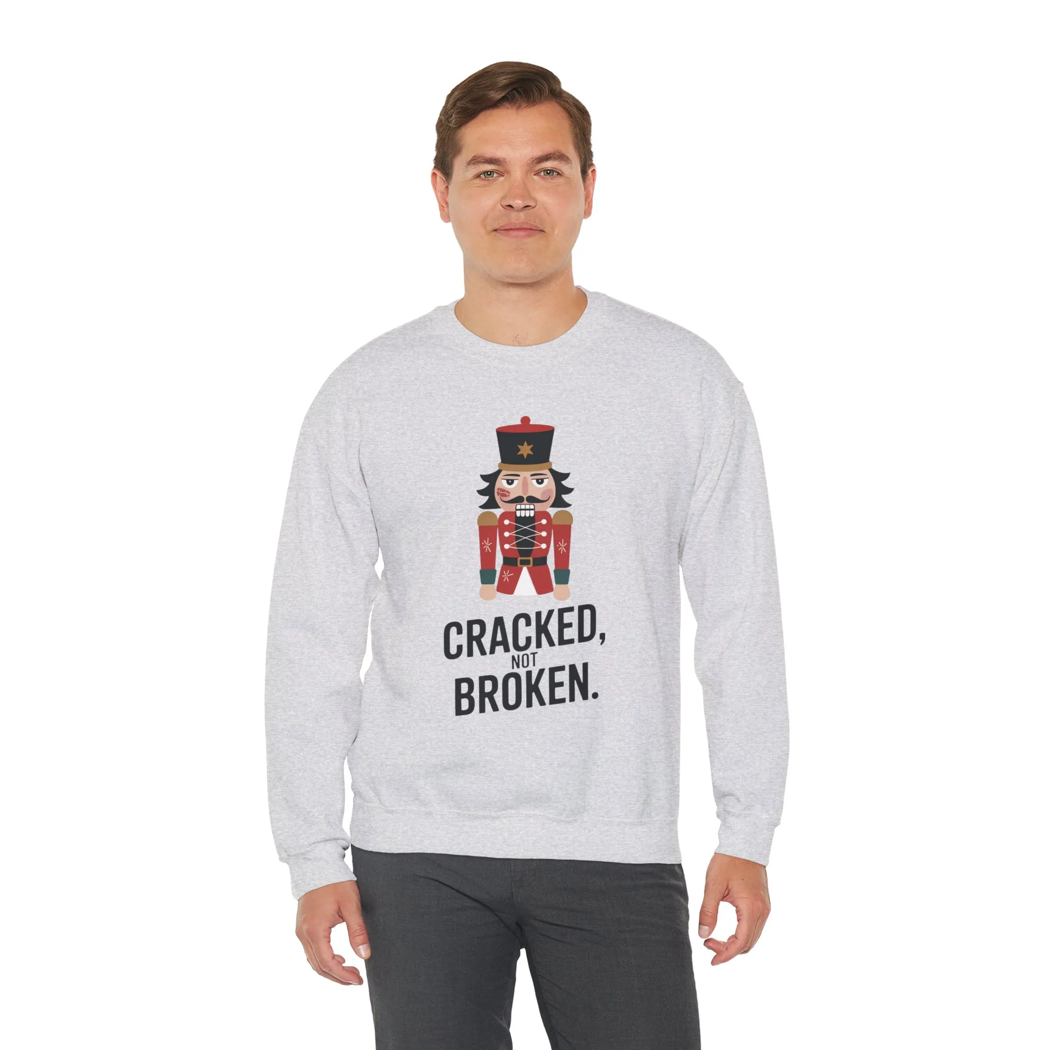 Funny Nutcracker Christmas Shirt for Men, Cracked Not Broken Sweatshirt, Holiday Humor Gift, Festive Winter Outfit